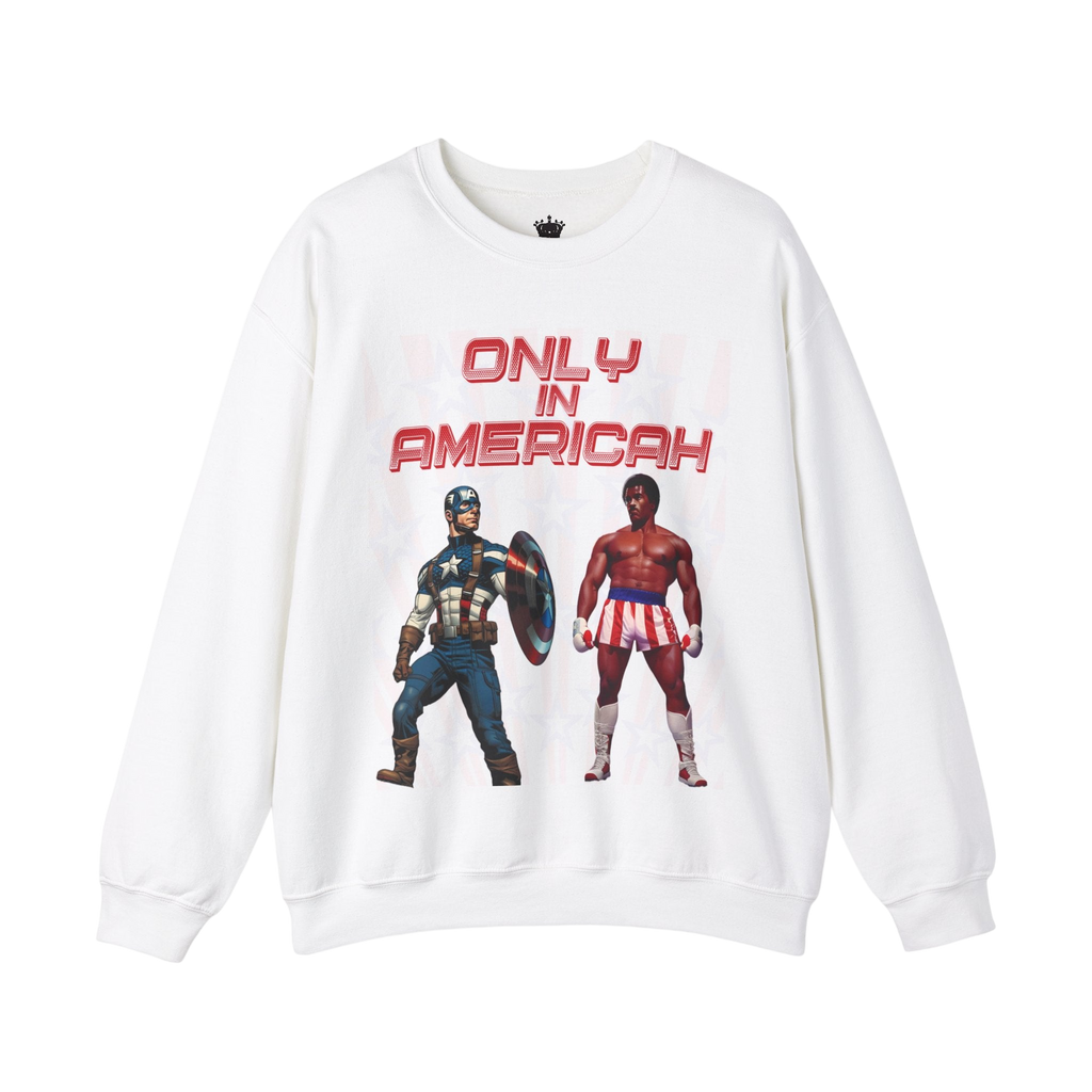 Only In Americah Sweatshirt