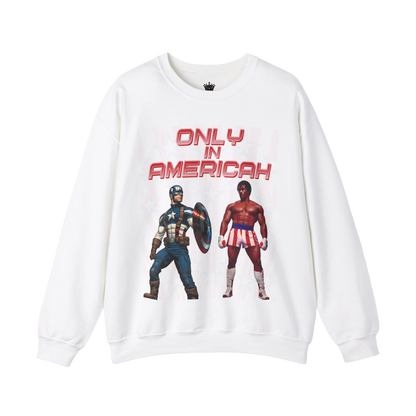 Only In Americah Sweatshirt