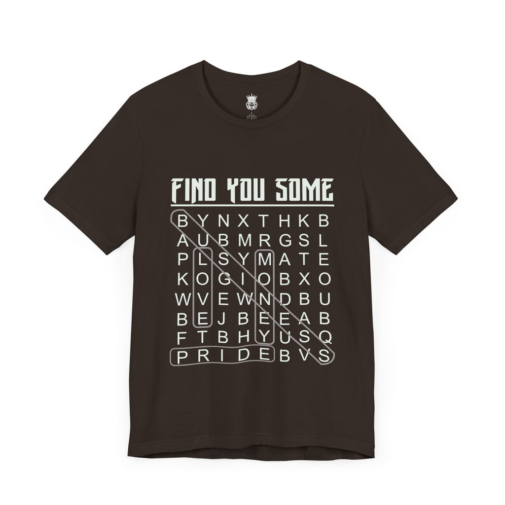 Find You Some Short Sleeve Tee