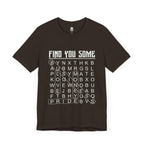 Find You Some Short Sleeve Tee