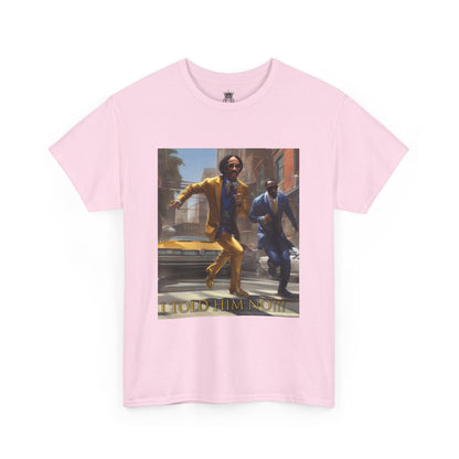 "Told Him No" Tee