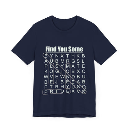 Find You Some Short Sleeve Tee