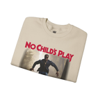 No Childs Play Sweatshirt