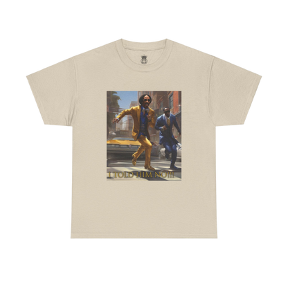 "Told Him No" Tee