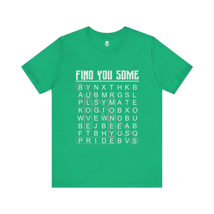 Find You Some Short Sleeve Tee
