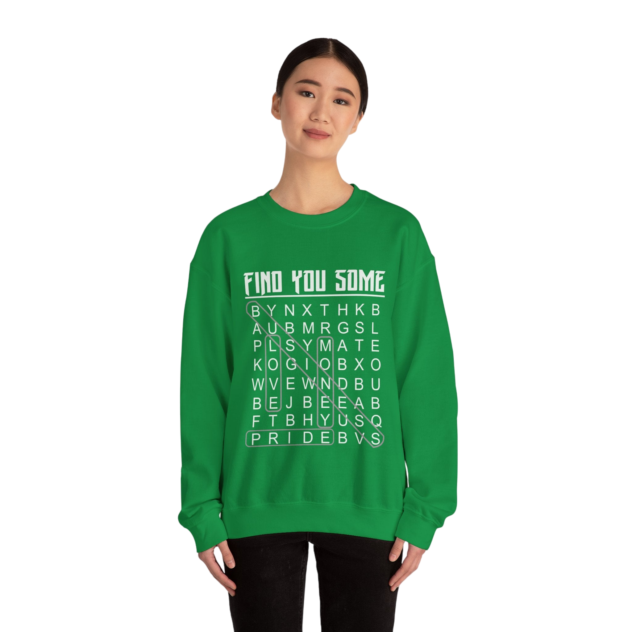 Find You Some Sweatshirt
