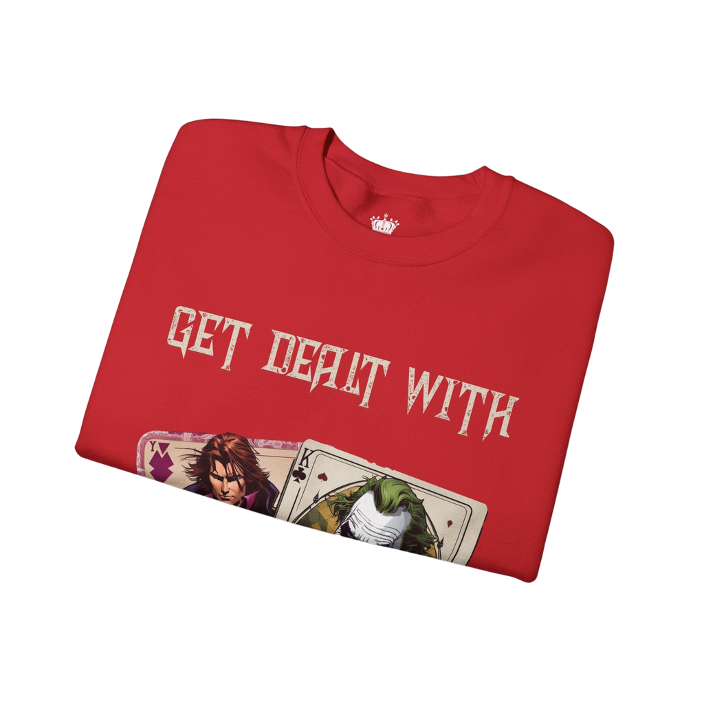 Get Dealt With Sweatshirt