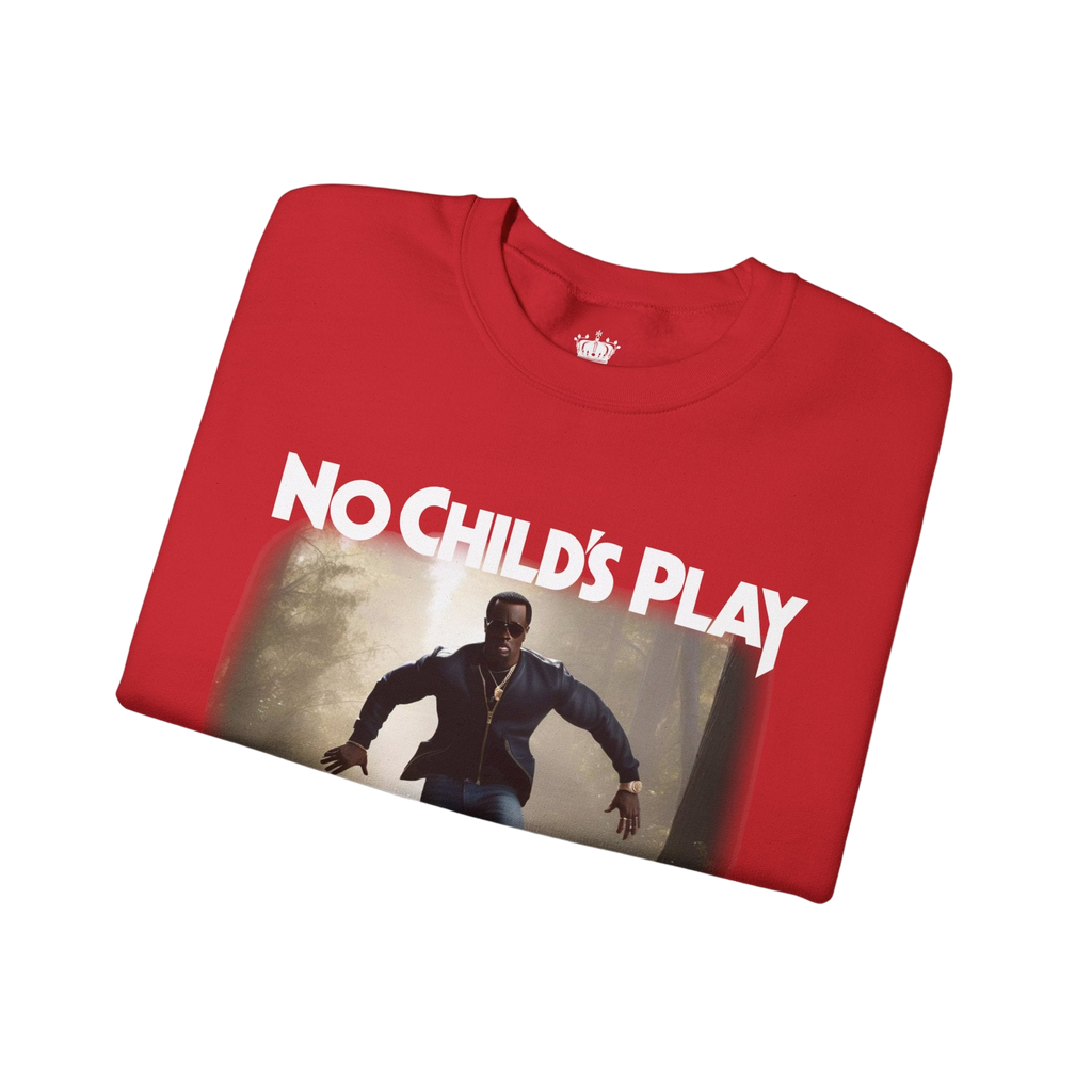 No Childs Play Sweatshirt