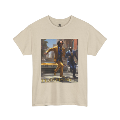 "Told Him No" Tee