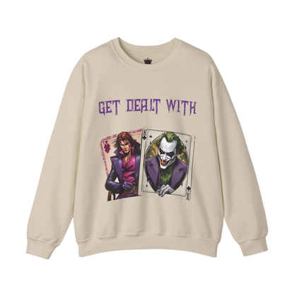 Get Dealt With Sweatshirt