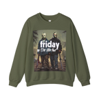 Friday 13th After Next Sweatshirt