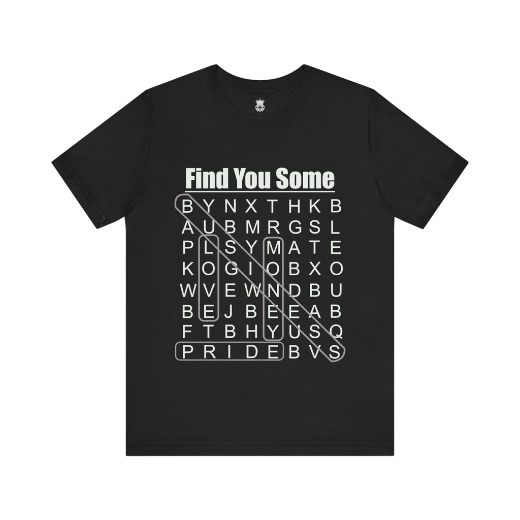 Find You Some Short Sleeve Tee