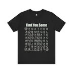 Find You Some Short Sleeve Tee