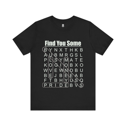 Find You Some Short Sleeve Tee
